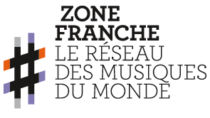 Zone Franche - Le Réseau des musiques du mondes